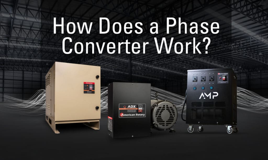 How Does a Phase Converter Work American Rotary