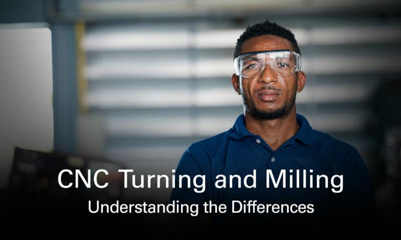 Title graphic for CNC Turning and Milling: Understanding the Differences