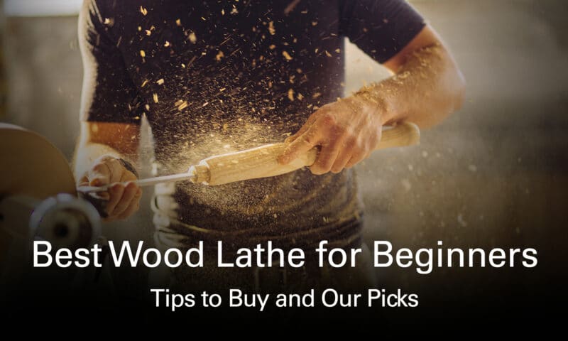 Title graphic for Best Wood Lathe for Beginners