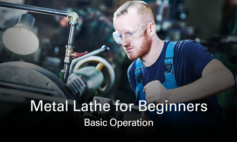 Title graphic for Metal Lathe for Beginners